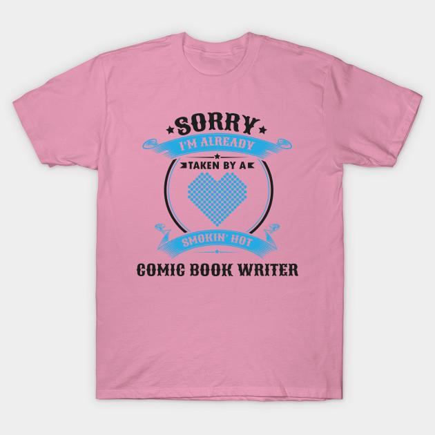 T Shirt Women Sorry Im Already Taken By A Smokin Comic Book Harajuku Print Kawaii Tshirt Summer Short Sleeve Female T-Shirt Top Tee
