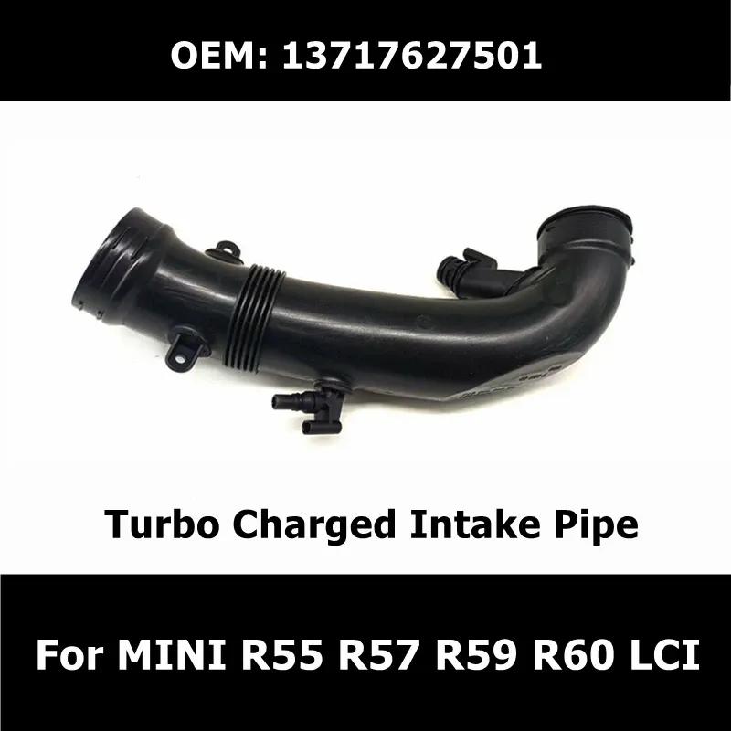

13717602692 13717607778 13717627501 Turbo Charged Intake Pipe Air Intake Turbo Hose For MINI R55 R57 R59 R60 LCI