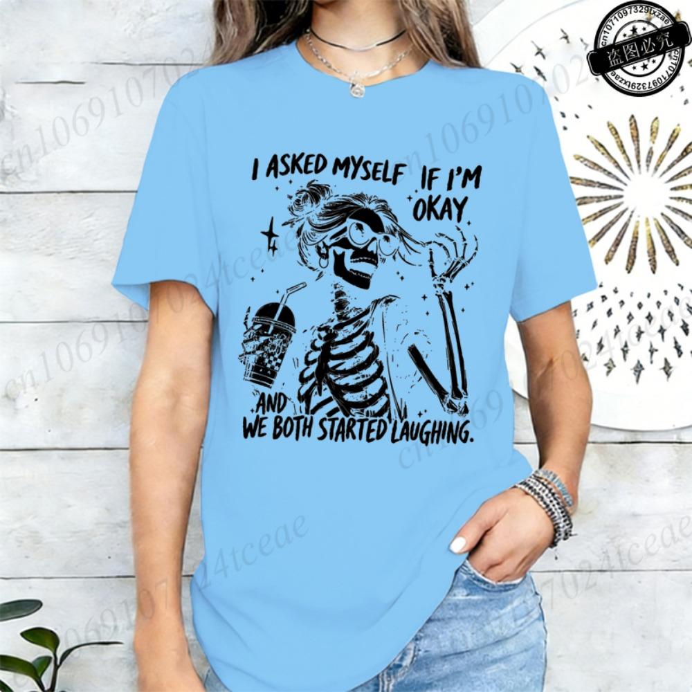 I Asked Myself If I'm Okay Skeleton T-Shirt for Women Unisex Funny Skeleton Graphic Tee Casual Short Sleeve Streetwear Tops