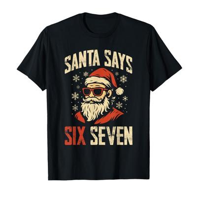 Santa Says Six Seven 6 7 Funny Meme Christmas Retro Santa T-shirt For Men Women 100% Cotton T Shirts Short Sleeve Tops 1027-1