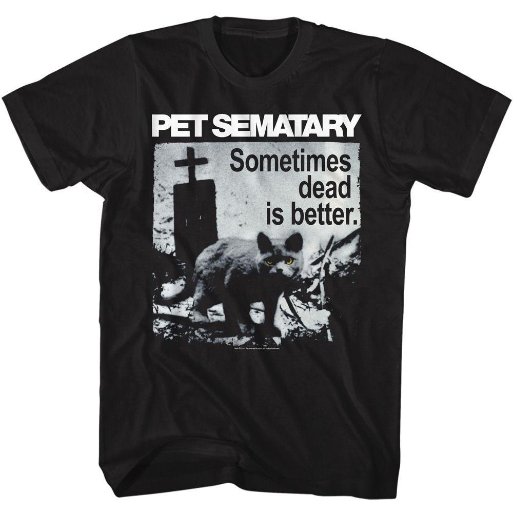 

Pet Sematary Dead Is Better Black T-Shirt Mens Womens Tees Top L