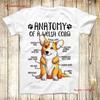 Anatomy Of A Welsh Corgi T Shirt Meme Top 3689 Vintage Designer Clothes Streetwear Stretched Versatile Stylish Casual