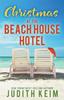 The Christmas At The Beach House Hotel : 4 Book