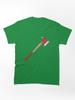 Project Zomboid Axe - Showtime! - Project Zomboid inspired Classic Unisex T-Shirt