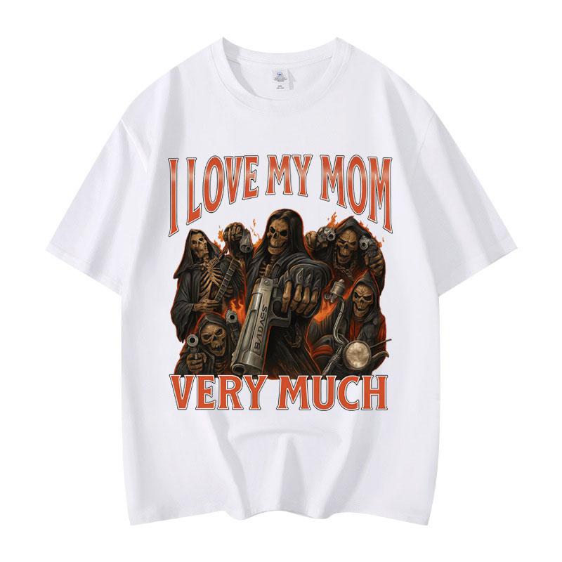Ich liebe meine Mama sehr Lustiges Meme T-Shirt Herren Damen Gothic Vintage Kurzarm T-Shirts Mode Lässig Übergroßes T-Shirt