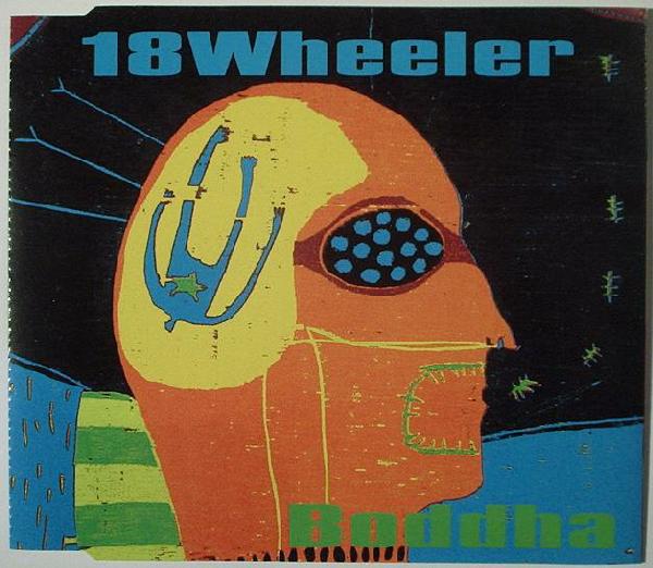 

CD 18 WHEELER - Boddha CRESCD198 Creation Record 1995 UK Rock Used