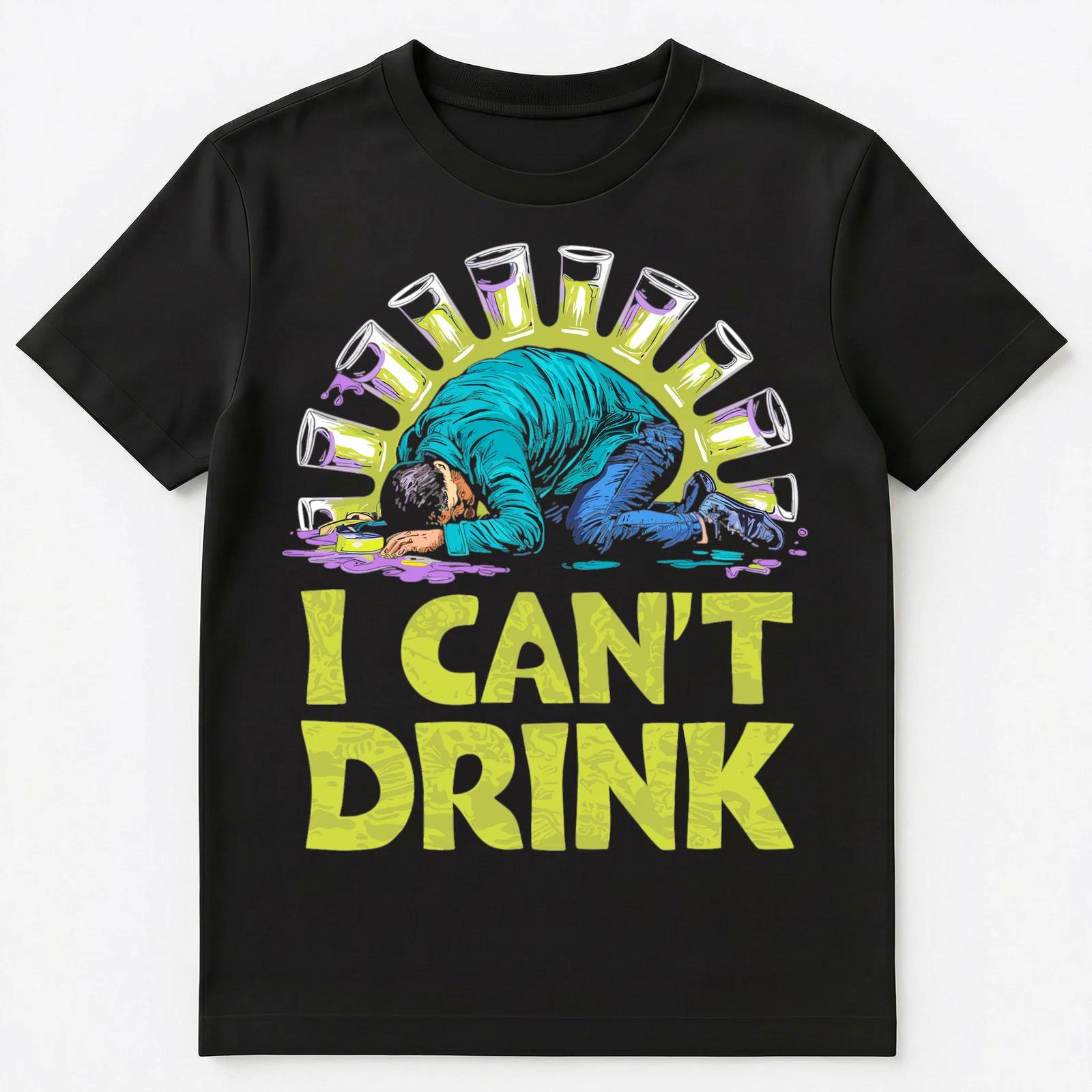 Funny Lightweight I Cant Drink Unisex T-Shirt 2XL