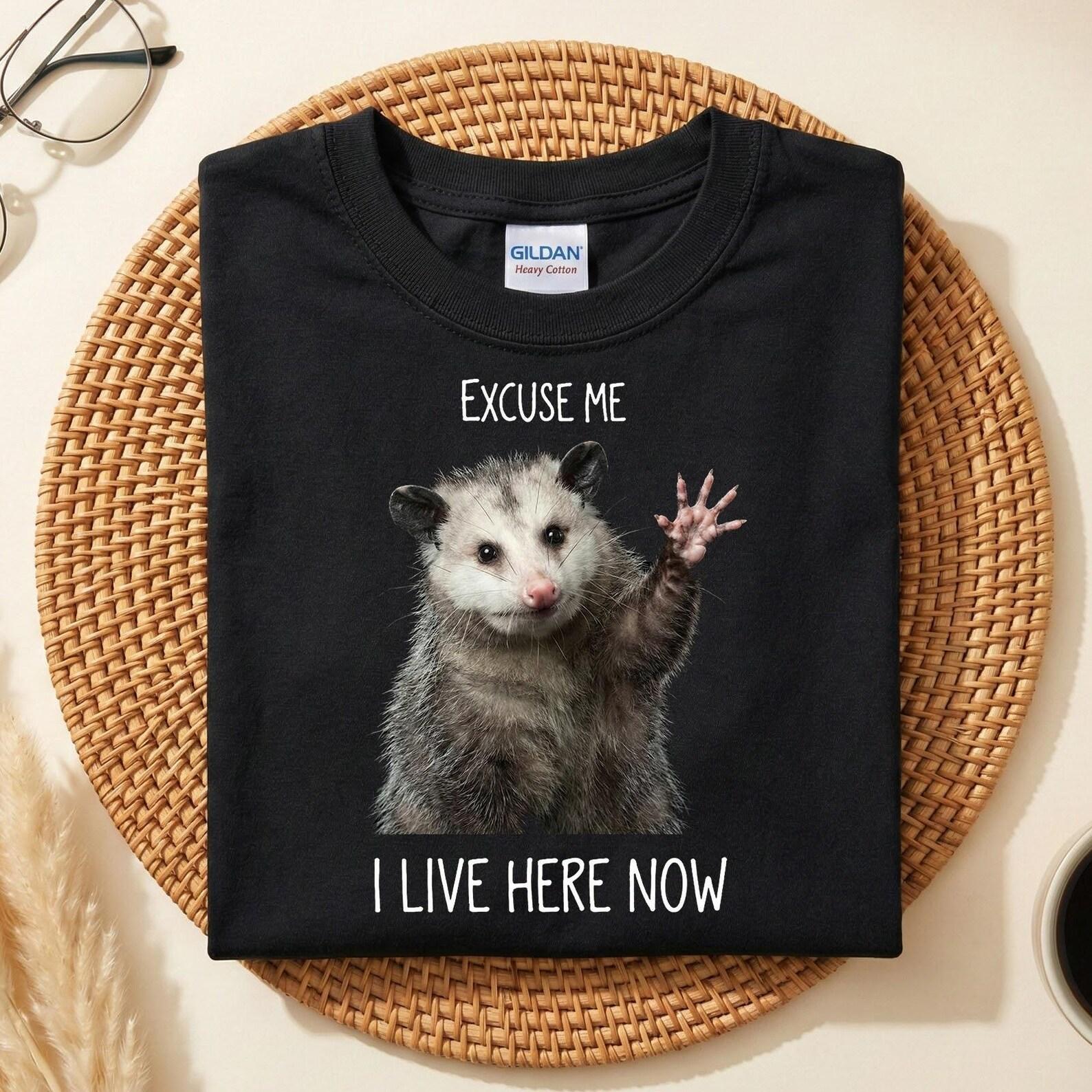 Funny Possum T-Shirt, Excuse Me I Live Here Now Possum Shirt, Cute Animal Humor Gift, Possum Lovers, Funny Opossum Tee, Silly Gift 2XL