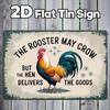 Vintage Metal Tin Sign - 8x12in Colorful Rooster Illustration with Quote "The Rooster May Crow But the Hen Delivers the Goods"