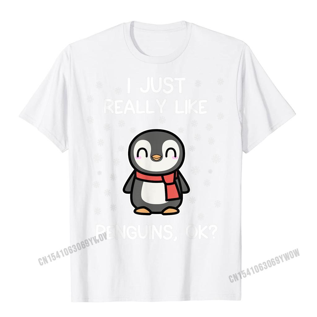 Ich mag Pinguine einfach wirklich, okay? Lustiges Pinguinliebhaber-Geschenk T-Shirt Harajuku Baumwolle Herren T-Shirts Print Tees Figurbetontes Camisa