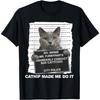 Catnip Made Me Do It Funny Cat Tee T-Shirt