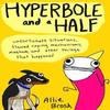 Hyperbole and a Half by Alexandra Brosh Paperback Book 9780224095372