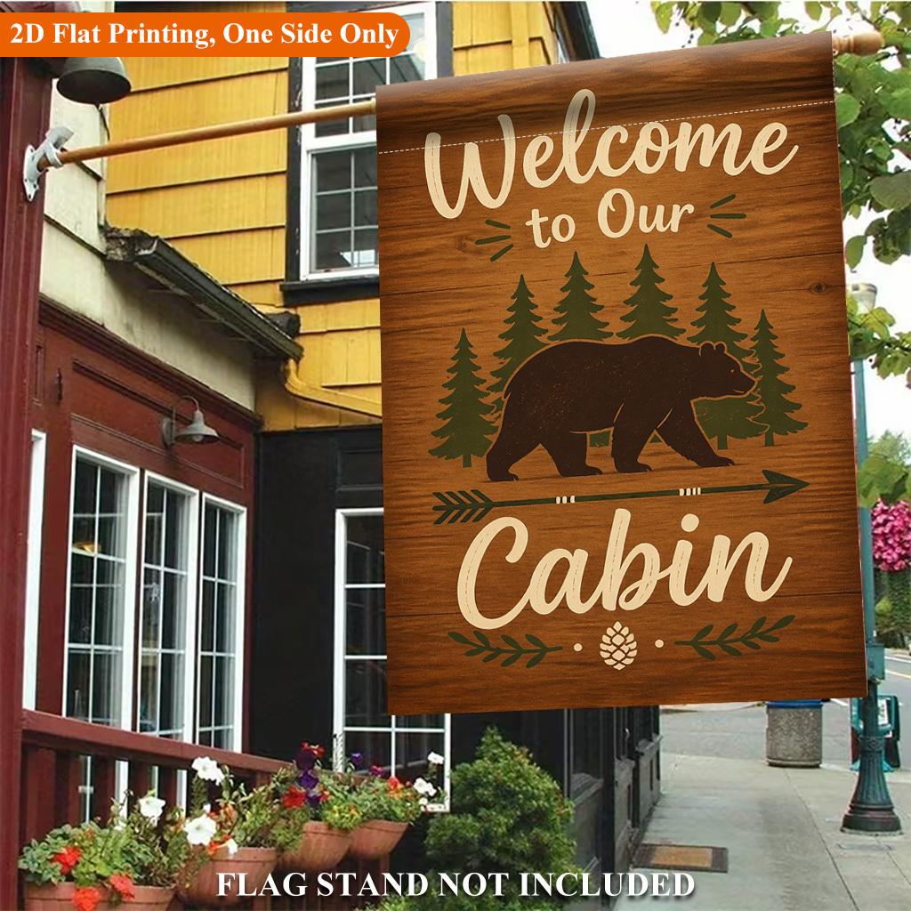 Welcome to Our Cabin Single Sided Polyester , Holiday Garden Flag - Single-Sided, Polyester, Outdoor Yard Decor