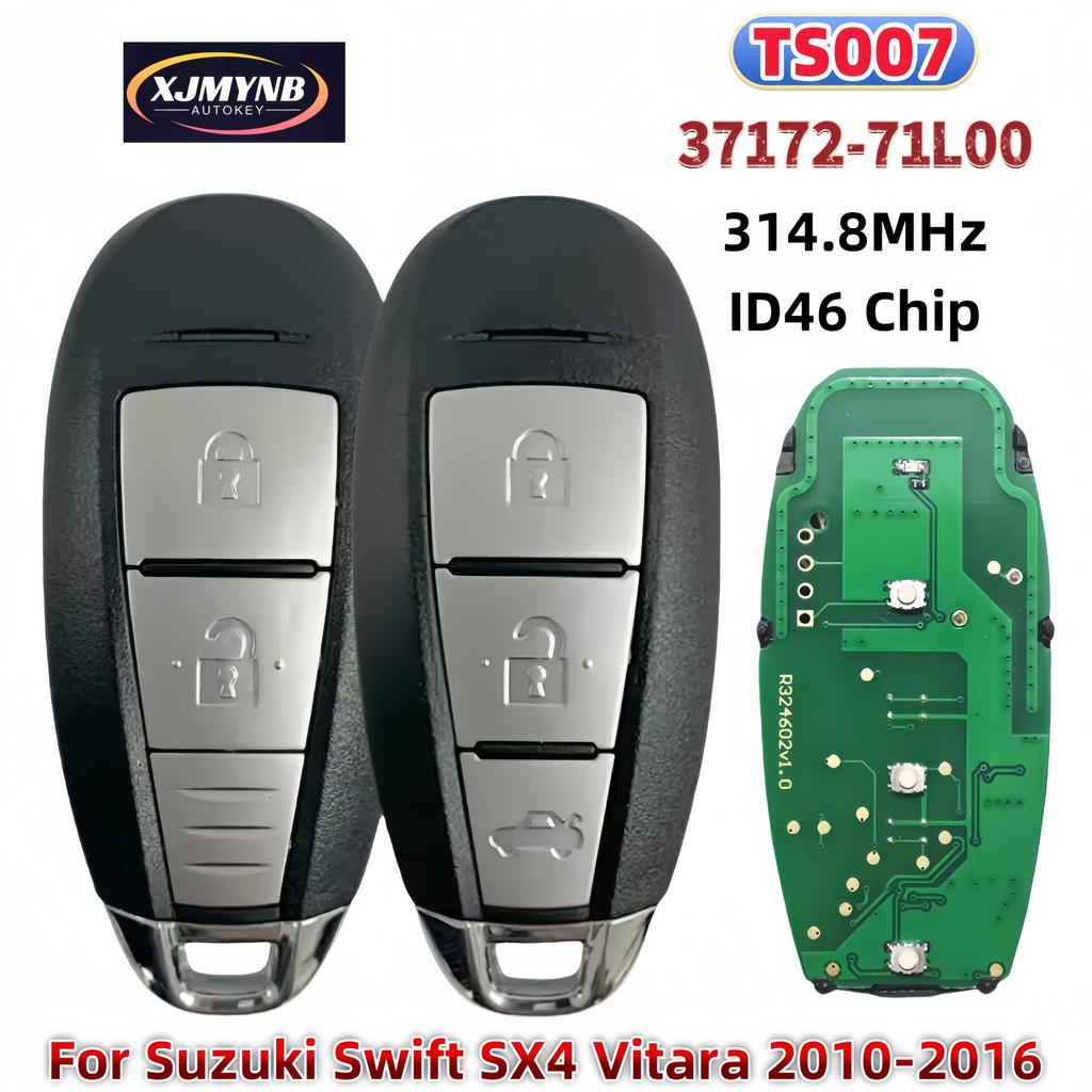 XJMYNB TS007 314.8MHz ID46 Chip 2/3 BTN Smart Remote Car Key For Suzuki Swift SX4 Vitara 2010-2016 P/N:37172-71L01 / 37172-71L00