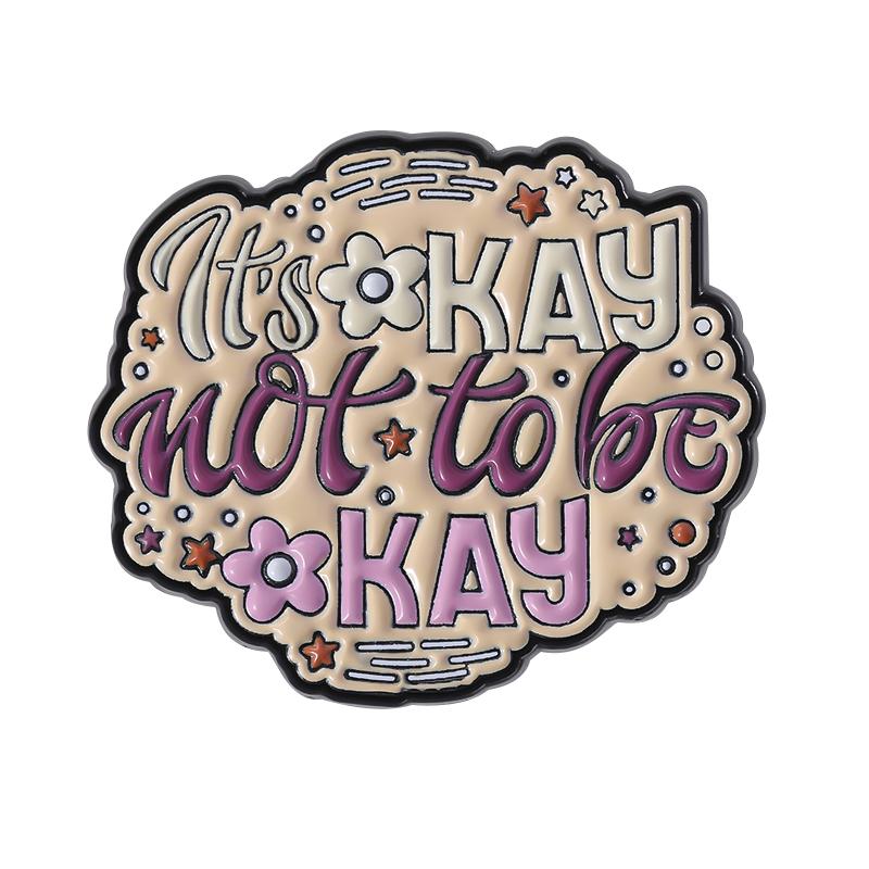 It's Ok Not To Be Ok Enamel Pin Custom Quotes Emotional Support Dumpster Fire Mental Health Brooches Lapel Badge Jewelry Gifts