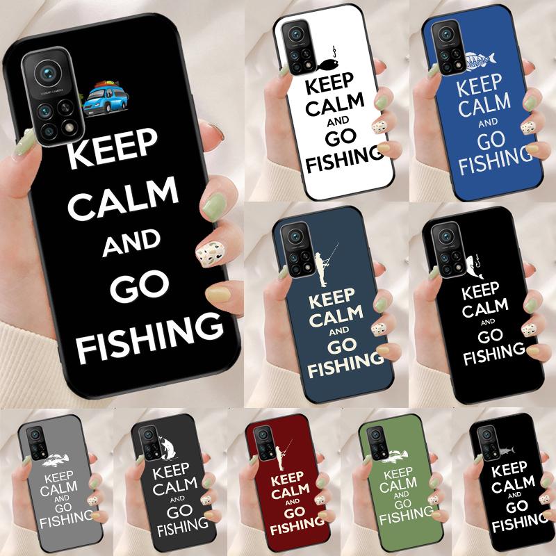 Keep Calm and Go Fishing Cover For Xiaomi 11T 12T 13T 14T Pro 13 14 15 Ultra POCO X7 Pro X3 X5 X6 F5 F6 M6 Pro Case
