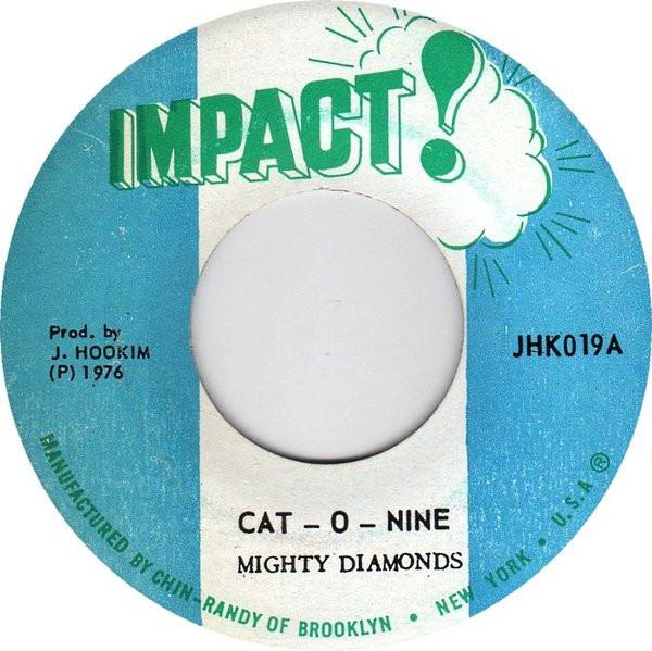 

7inch Record MIGHTY DIAMONDS - Cat - O - Nine JHK019 Impact! 1976 US Reggae, Ska & Dub Used