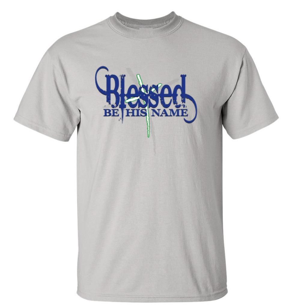 Christian Blessed Be His Name T-Shirt Jesus Christ Tee S