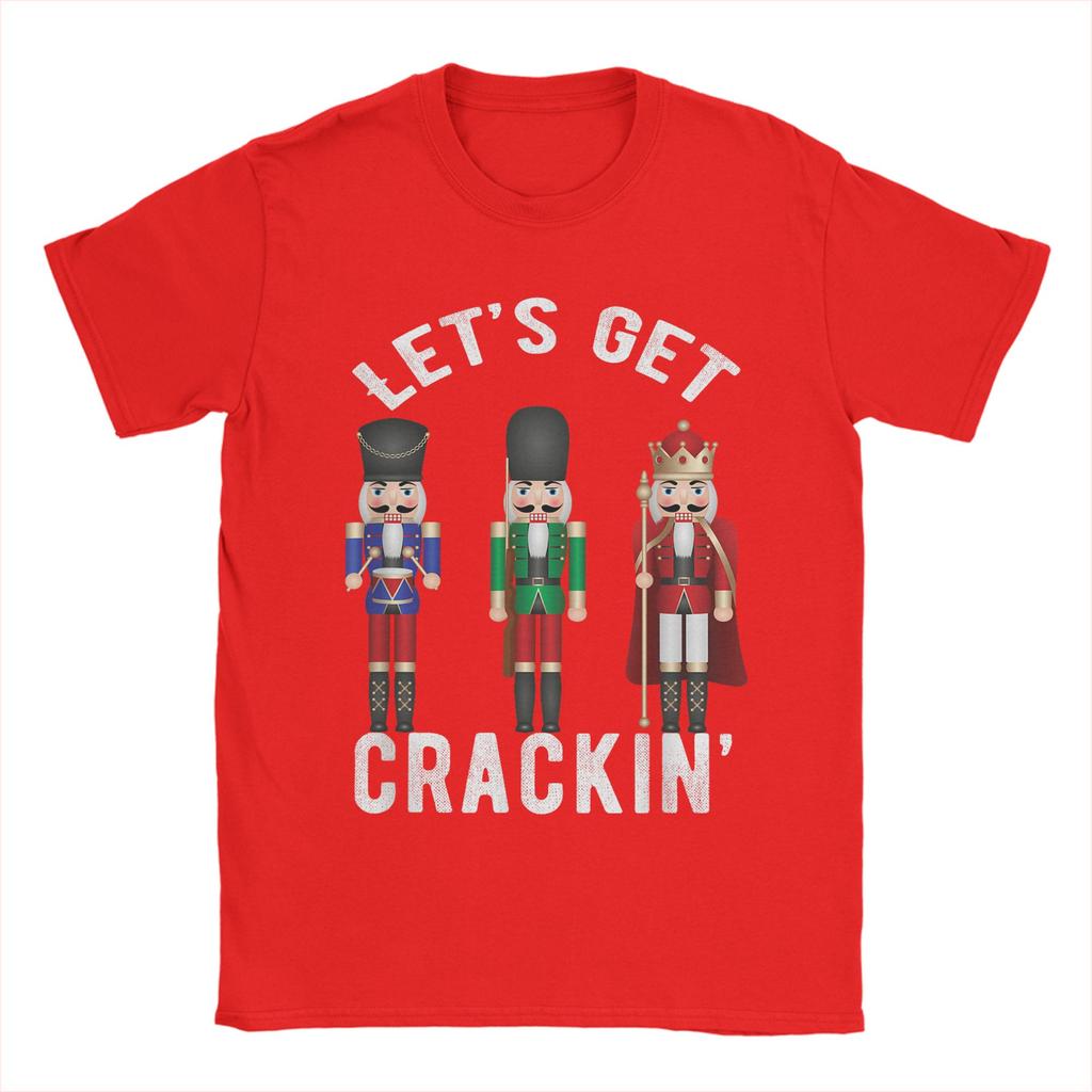 Christmas Nutcracker Squad Shirt Lets get Crackin Ballet T Shirt Mens  Cotton TShirt O Neck Tee Shirt Short Sleeve Clothes