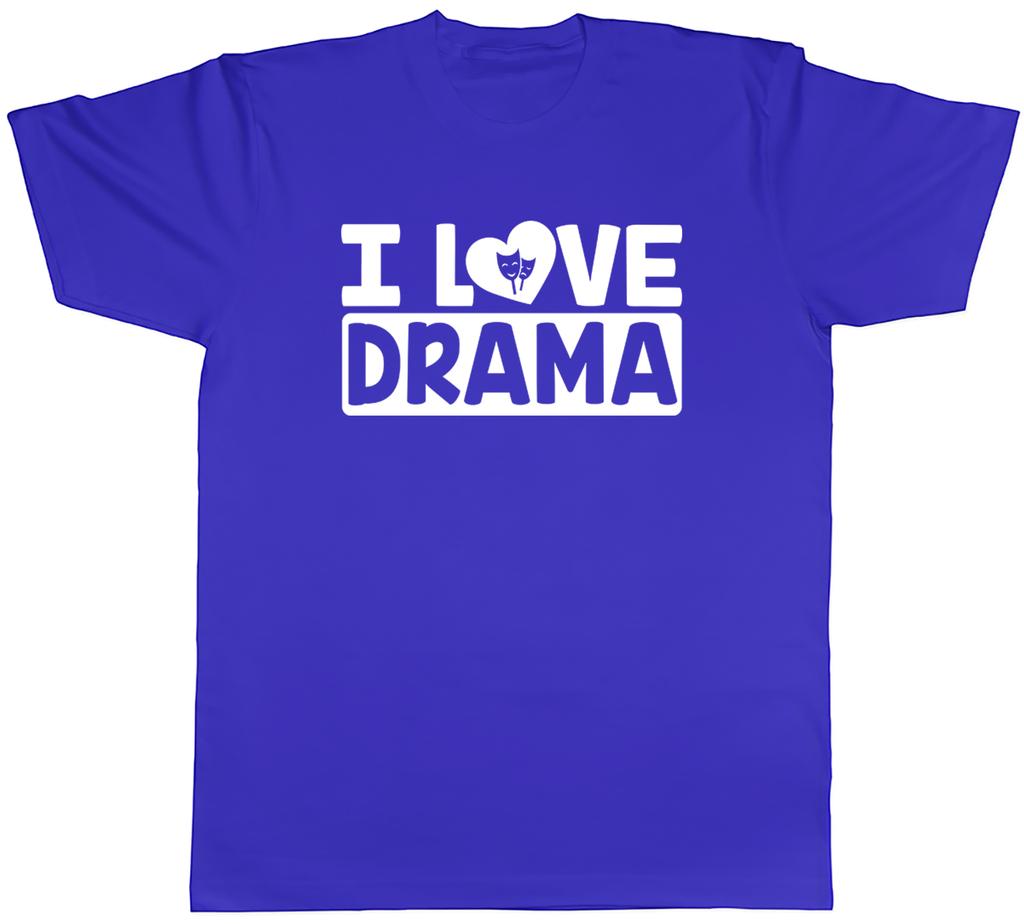 I Love Drama Unisexs Unisex TShirt Tee