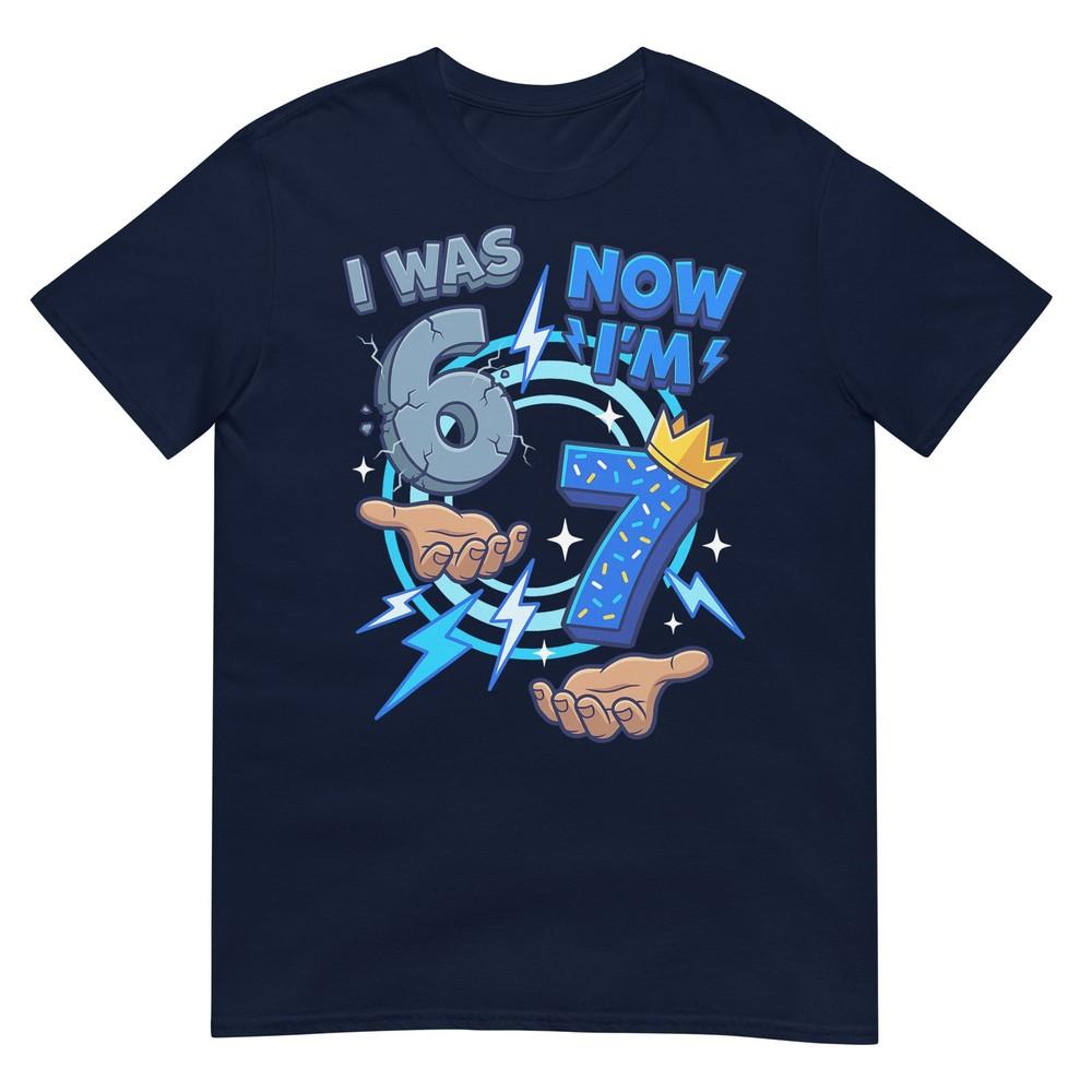 I Was 6 Now Im 7 7th Birthday 6 7 Birthday Boys Tshirt S