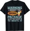 I Bought The Drink Package Funny Cruise Ship Drink Package Unisex T-Shirt Mens Womens Tees Top