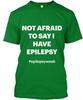 I Have Epilepsy T-Shirt