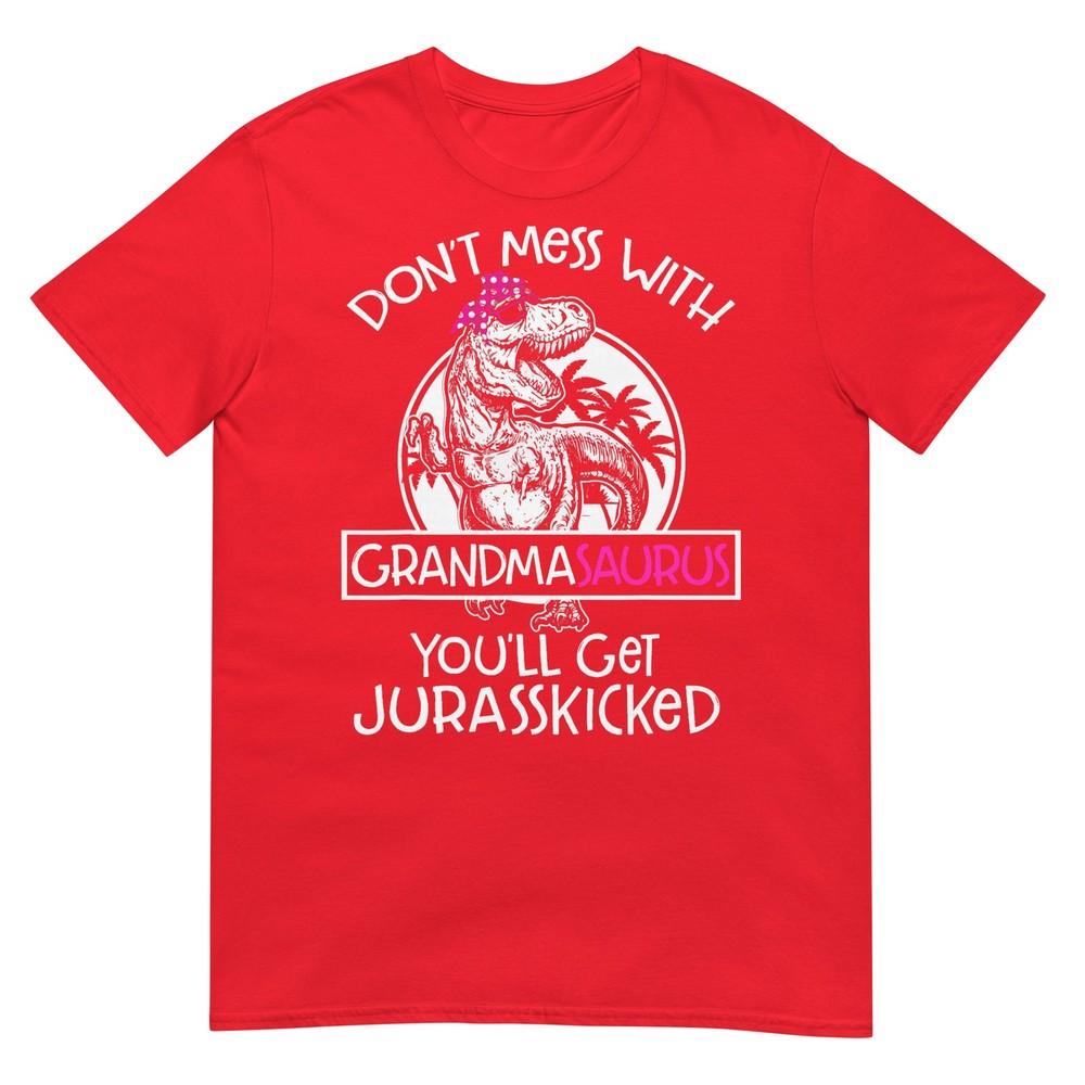 Dont Mess With Grandmasaurus Youll Get Jurasskicked Grandma TShirt S