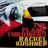 The Flamethrowers by Rachel Kushner Paperback Book 9780099586982