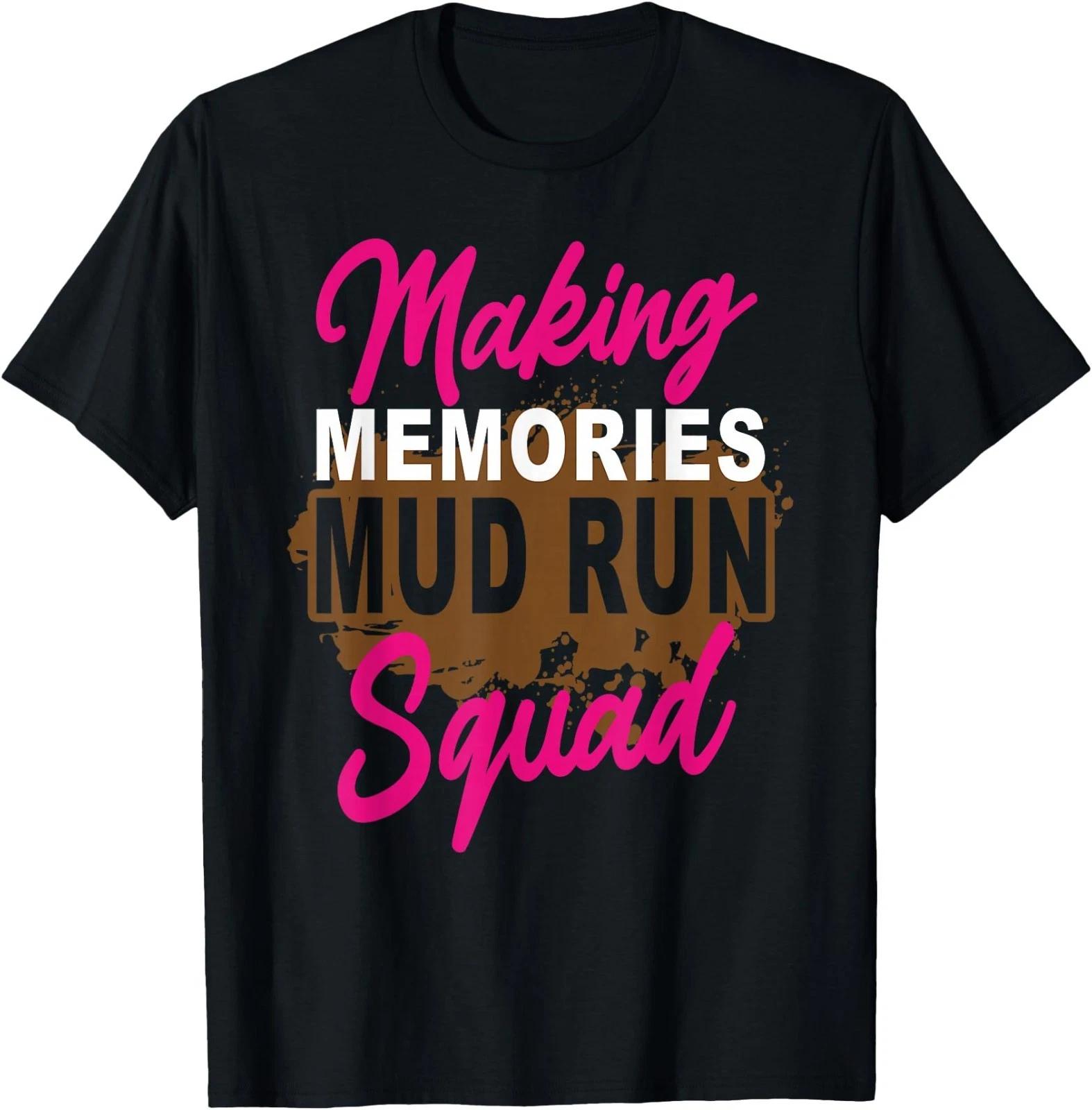 Making Memories Mud Run Squad Mud Girl Running T-Shirt L