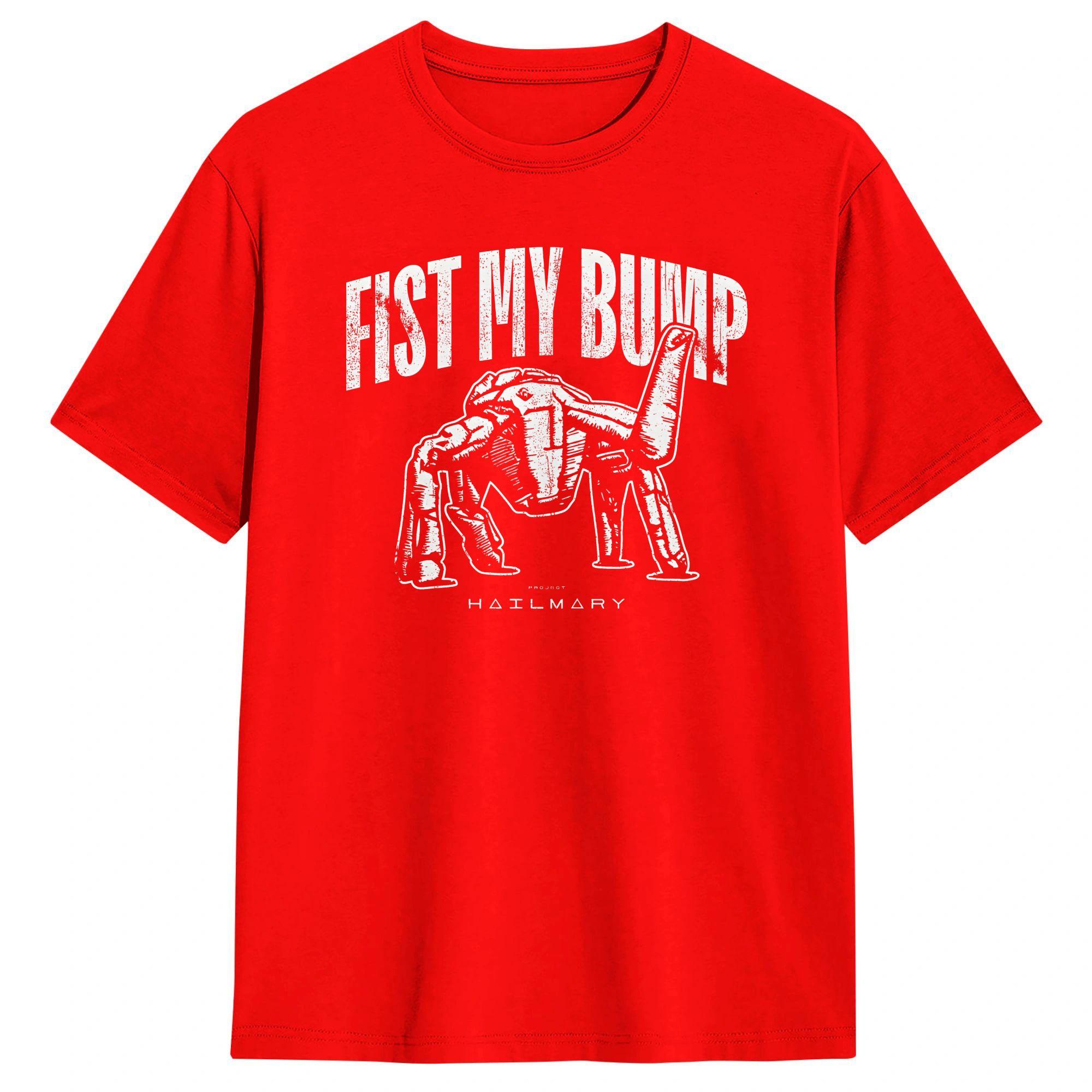 Fist My Bump Project Hail Mary Cotton T Shirt For Unisex Summer Y2K Funny TShirts Fashion Tee Shirt Plus Size Wholesale Tops S