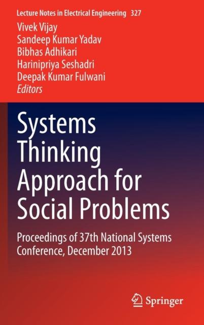 The Systems Thinking Approach for Social Problems : Proceedings of 37th National Systems Conference, December 2013 : 327 Book