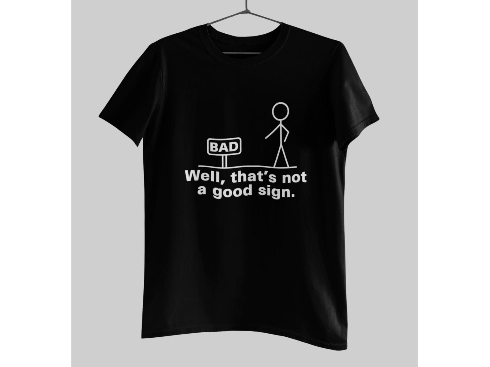 Funny “Bad Sign” Stick Figure T-Shirt | Well That’s Not a Good Sign Tee S