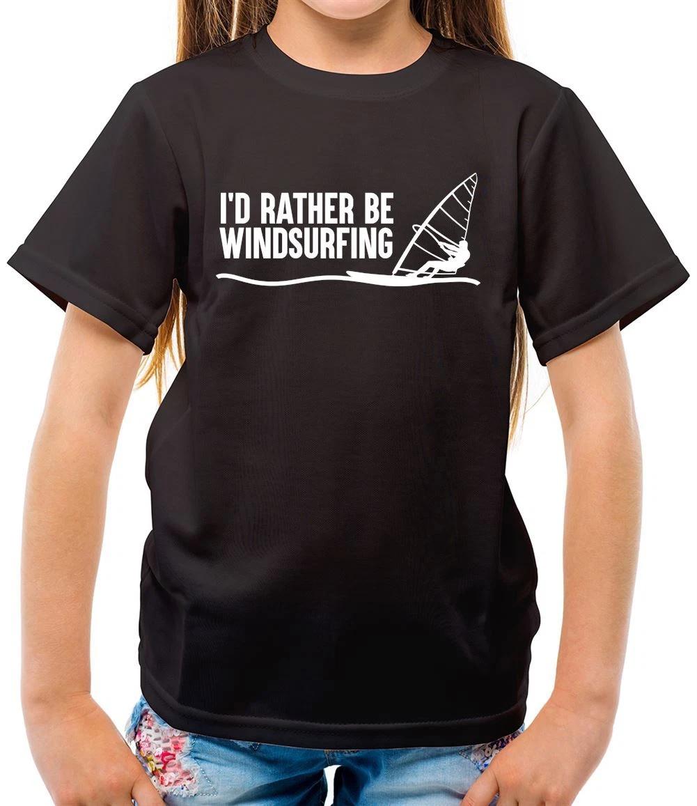 I d Rather Be Windsurfing - Kids T-Shirt - Wind Surf Surfing Water Sport 100