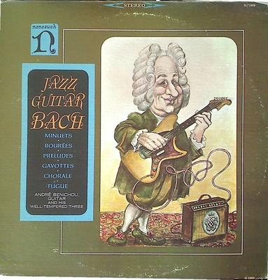 LP Record ANDRE BENICHOU & HIS WELL TEMPERED  - Jazz Guitar Bach H71069 Nonesuch US Classical Used