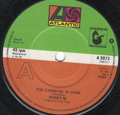 7inch Record BONEY M.  The Carnival Is Over A9973 Atlantic 1982 UK Dance  Electronica Used