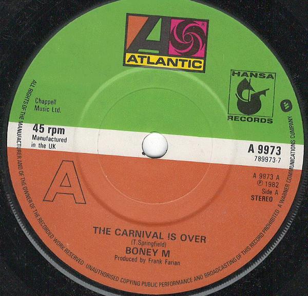 

7inch Record BONEY M. The Carnival Is Over A9973 Atlantic 1982 UK Dance Electronica Used
