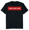 NEW LIMITED I Simply Am Not There Classic Novelty Tee
