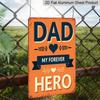 2D Flat 1pc Dad My Forever Hero Aluminium Metal Wall Art Plaque - 8x12 Inch Rustic Vintage Inspirational Decor for Father's Day, Bedroom, Office