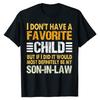 My Favorite Child Shirt - Most Definitely My Son-In-Law - Funny T-Shirt Gifts From Sons Sayings Graphic Tee Letter Print Outfits