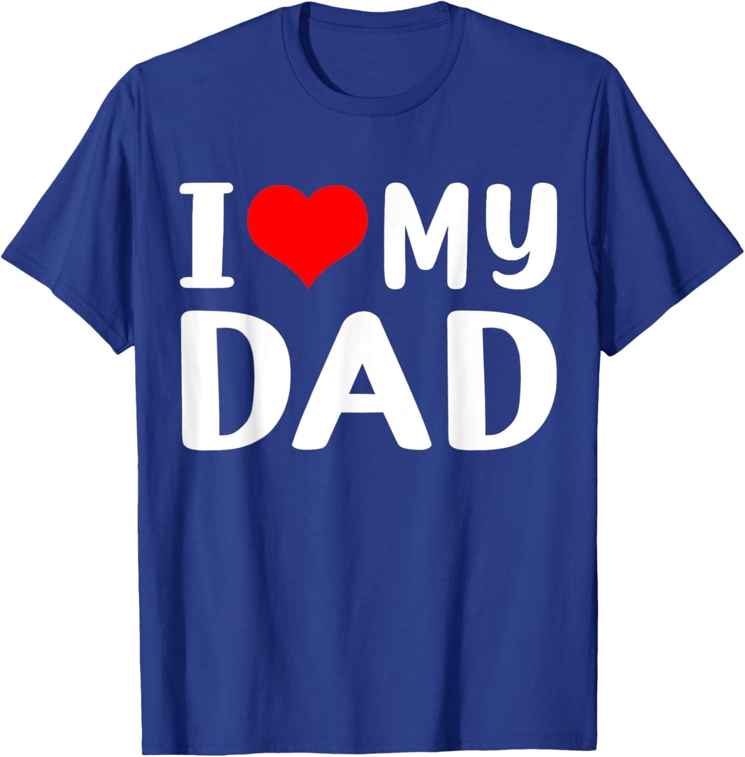 I Love My Dad Father s Day Gift for Daddy Grandad Unisex T-Shirt S разноцветный