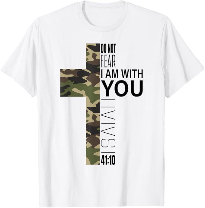 

Isaiah 41 10 Do Not Fear Faith Christian Bible Verse Camo T-Shirt M