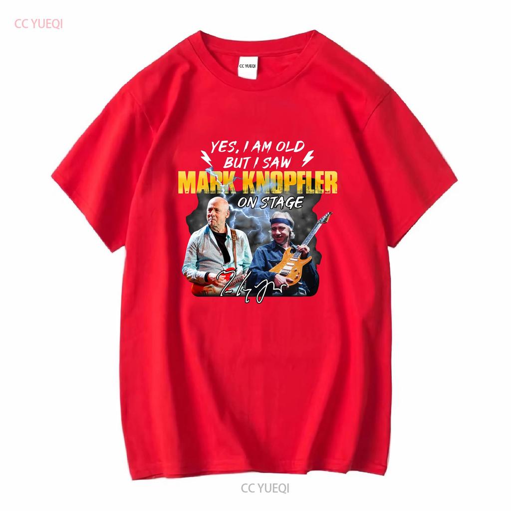 JA ICH BIN ALT ABER HAB MARK KNOPFLER AUF DER BÜHNE GESEHEN T-SHIRT vintage Gewaschen Weich Designerkleidung Lässig Atmungsaktiv Leicht Bequem
