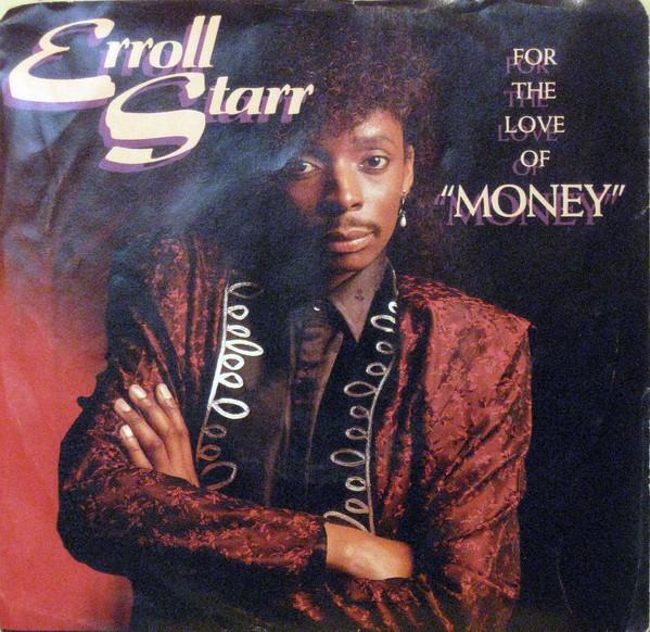 

7inch Record ERROLL STARR - For The Love Of Money AM733 A&M Records 1987 Canada Dance & Electronica Used