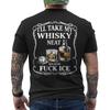 I#039;ll Take My Whisky Neat Because Fck ICE Women Men ON BACK Unisex TShirt Unisex T-Shirt