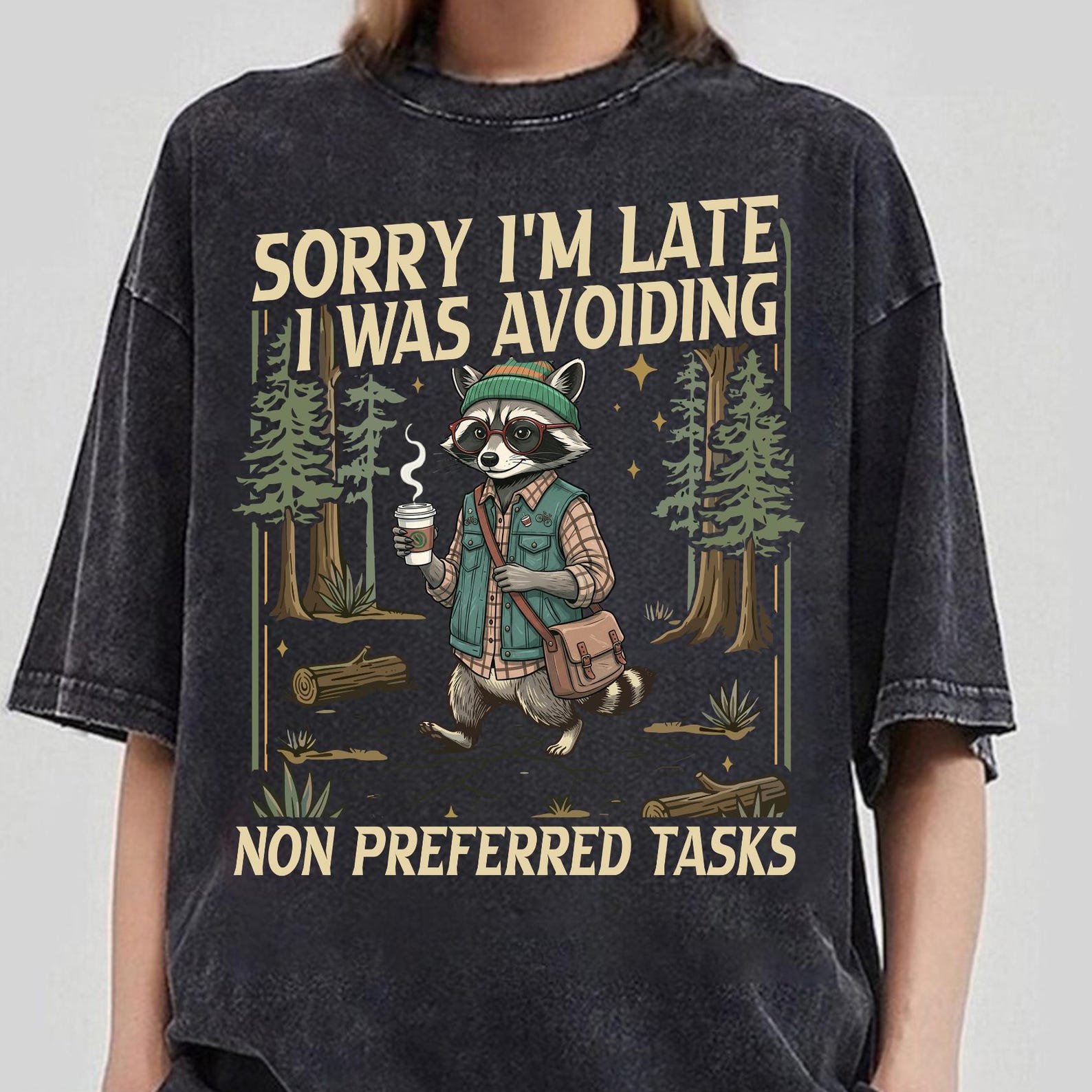 Sorry I m Late I Was Avoiding Non Preferred Tasks Shirt, Raccoon Coffee Tee, Funny Procrastination Tee, Introvert Humor Tee, Raccoon Lover 3XL