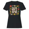 Floral Retro Women's T-shirt - Please Don't Talk To Me