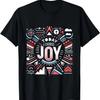 Today I Choose Joy __- T-Shirt