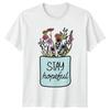 Stay Hopeful Unisexs TShirt Wildflower Floral Birthday Gift For Her