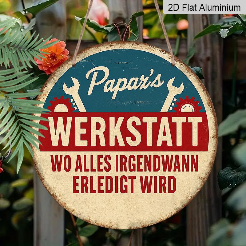 2D Flat, 1pc 7.87in Suitable for Decorating German-Themed Vintage Aluminum Sign "All Things Will Eventually Be Finished" (Papar's Werkstatt) - Dad's